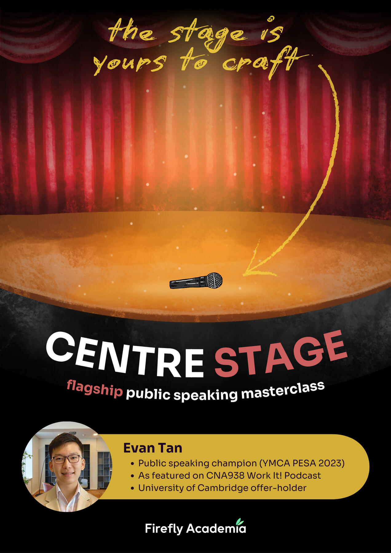 Centre Stage, our flagship public speaking masterclass, is brewing in the background! Stay tuned for updates through our update channels.